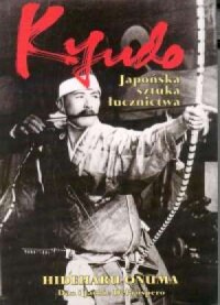 Kyudo. Japońska sztuka łucznictwa - okładka książki