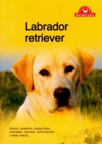Labrador retriever. Seria: Pies - okładka książki