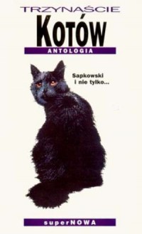 Trzynaście kotów. Antologia - okładka książki