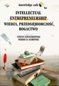 Wiedza, przedsiębiorczość, bogactwo - okładka książki
