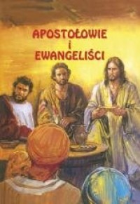 Apostołowie i Ewangeliści - okładka książki