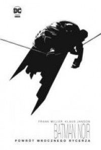 Batman Noir. Powrót Mrocznego Rycerza - okładka książki