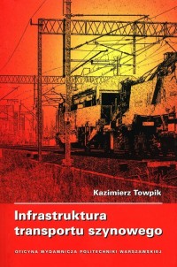 Infrastruktura transportu szynowego - okładka książki