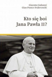 Kto się boi Jana Pawła II? - okładka książki
