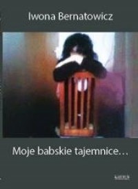 Moje babskie tajemnice - okładka książki