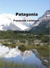 Patagonia. Pojedynek z wiatrem - okładka książki