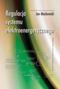 Regulacja systemu elektroenergetycznego - okładka książki