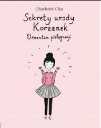 Sekrety urody Koreanek. Elementarz - okładka książki