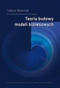 Teoria budowy modeli biznesowych - okładka książki