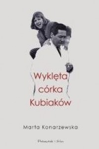 Wyklęta córka Kubiaków - okładka książki