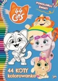 44 Koty. Pokoloruj świat! kolorowanka - okładka książki