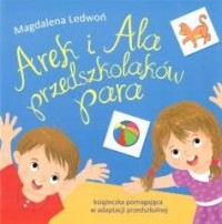 Arek i Ala przedszkolaków para - okładka książki