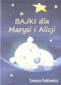 Bajki dla Marysi i Alicji - okładka książki