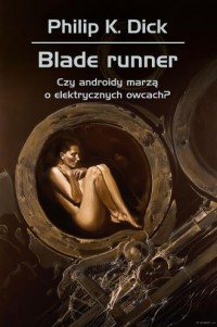 Blade runner Czy androidy marzą - okładka książki