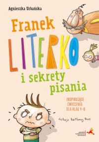 Franek Literko i sekrety pisania. - okładka książki