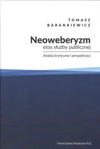 Neoweberyzm etos służby publicznej. - okładka książki