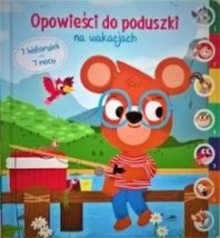 Opowieści do poduszki - Na wakacjach - okładka książki