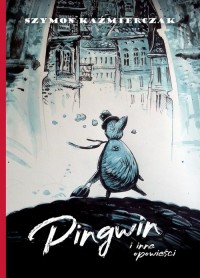 Pingwin i inne opowieści - okładka książki
