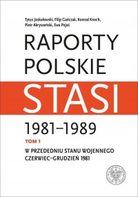Raporty polskie Stasi 1981-1989. - okładka książki