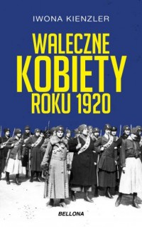 Waleczne kobiety roku 1920 - okładka książki