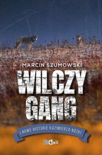 Wilczy gang i nowe historie Kazimierza - okładka książki