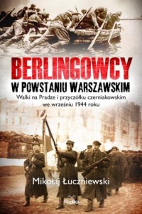 Berlingowcy w Powstaniu Warszawskim. - okładka książki