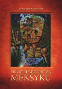 Drogi i bezdroża Meksyku - okładka książki