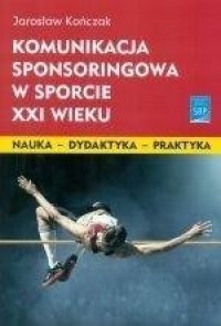 Komunikacja sponsoringowa w sporcie - okładka książki