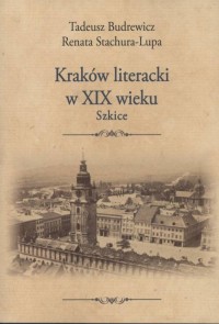 Kraków literacki w XIX wieku. Szkice. - okładka książki