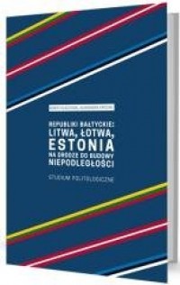 Republiki bałtyckie: Litwa, Łotwa, - okładka książki