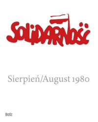 Solidarność. Sierpień 1980 - okładka książki