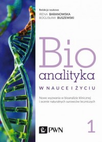 Bioanalityka. Tom 1. Nowe wyzwania - okładka książki
