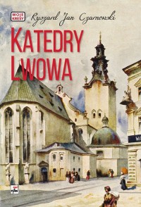Katedry Lwowa - okładka książki
