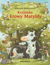 Kryjówka krowy Matyldy - okładka książki