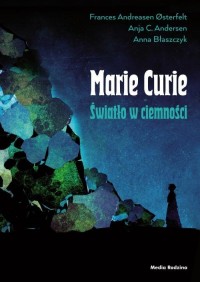 Maria Skłodowska-Curie. Światło - okładka książki