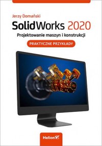SolidWorks 2020. Projektowanie - okładka książki