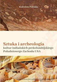 Sztuka i archeologia kultur indiańskich - okładka książki