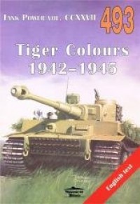 Tiger Colours 1942-1945. Tank Power - okładka książki