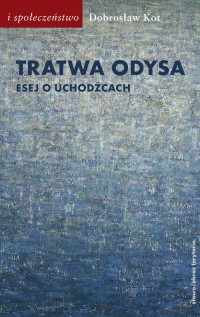 Tratwa Odysa. Esej o uchodźcach - okładka książki