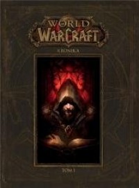 World of Warcraft: Kronika. Tom - okładka książki