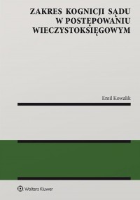 Zakres kognicji sądu w postępowaniu - okładka książki