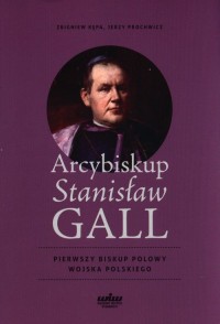 Arcybiskup Stanisław GALL - Pierwszy - okładka książki