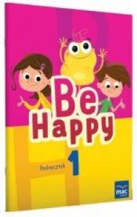 Be Happy! 1 Podręcznik (+ CD) - okładka podręcznika