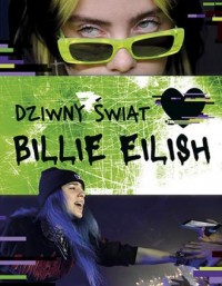 Dziwny świat Billie Eilish - okładka książki