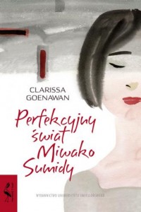 Perfekcyjny świat Miwako Sumidy - okładka książki