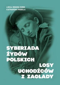 Syberiada Żydów Polskich. Losy - okładka książki