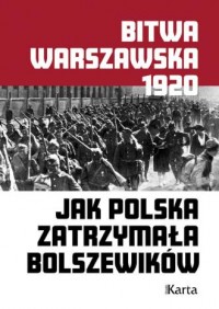 Bitwa Warszawska. Jak Polska zatrzymała - okładka książki