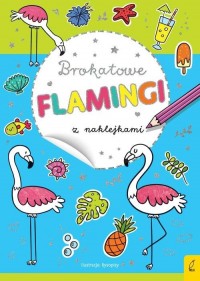 Brokatowe flamingi z naklejkami - okładka książki