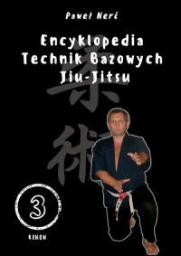 Encyklopedia technik bazowych Jiu-Jitsu. - okładka książki