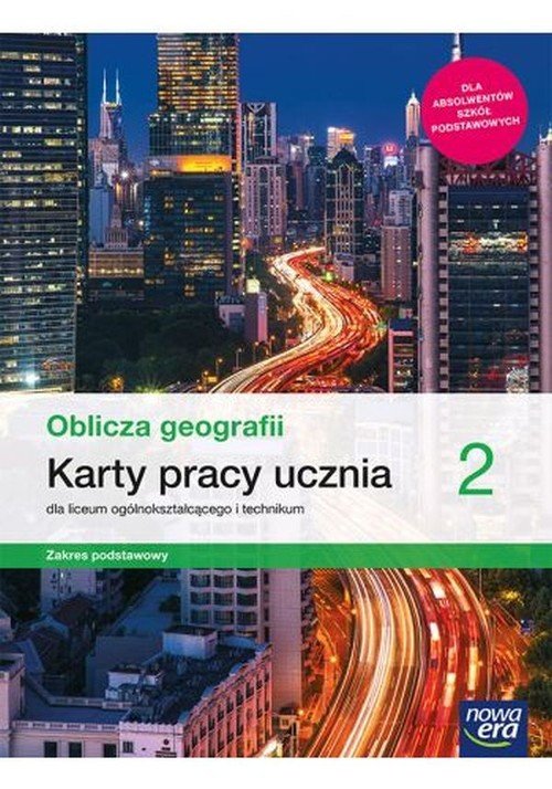 Maturalne Karty Pracy Oblicza Geografii 2 Zakres Rozszerzony Geografia. LO 2. Oblicza geografii. Karty pracy. Zakres podstawowy